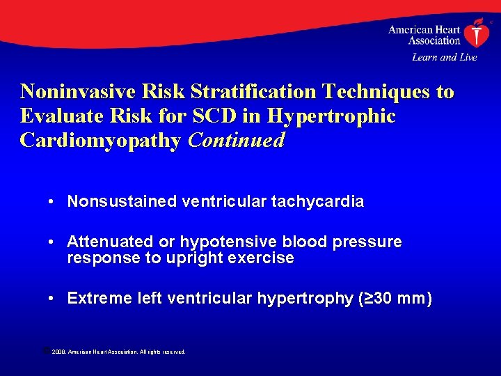 Noninvasive Risk Stratification Techniques to Evaluate Risk for SCD in Hypertrophic Cardiomyopathy Continued •