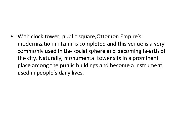  • With clock tower, public square, Ottomon Empire’s modernization in Izmir is completed