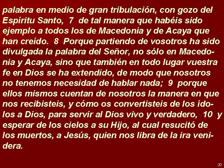 palabra en medio de gran tribulación, con gozo del Espíritu Santo, 7 de tal