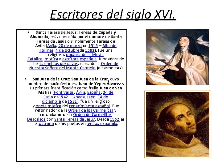 Escritores del siglo XVI. Santa Teresa de Jesús: Teresa de Cepeda y Ahumada, más Escritores del siglo XVI. Santa Teresa de Jesús: Teresa de Cepeda y Ahumada, más