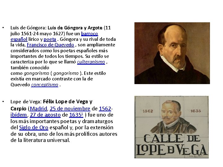 • • Luis de Góngora: Luis de Góngora y Argote (11 julio 1561 • • Luis de Góngora: Luis de Góngora y Argote (11 julio 1561