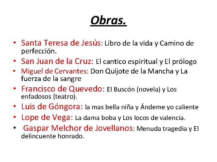 Obras. • Santa Teresa de Jesús: Libro de la vida y Camino de perfección. Obras. • Santa Teresa de Jesús: Libro de la vida y Camino de perfección.