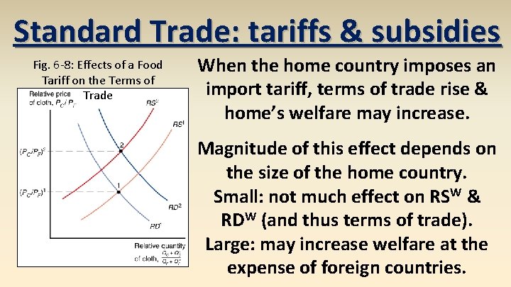 Standard Trade: tariffs & subsidies Fig. 6 -8: Effects of a Food Tariff on