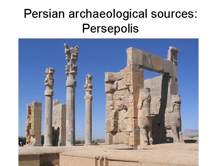 Persian archaeological sources: Persepolis 