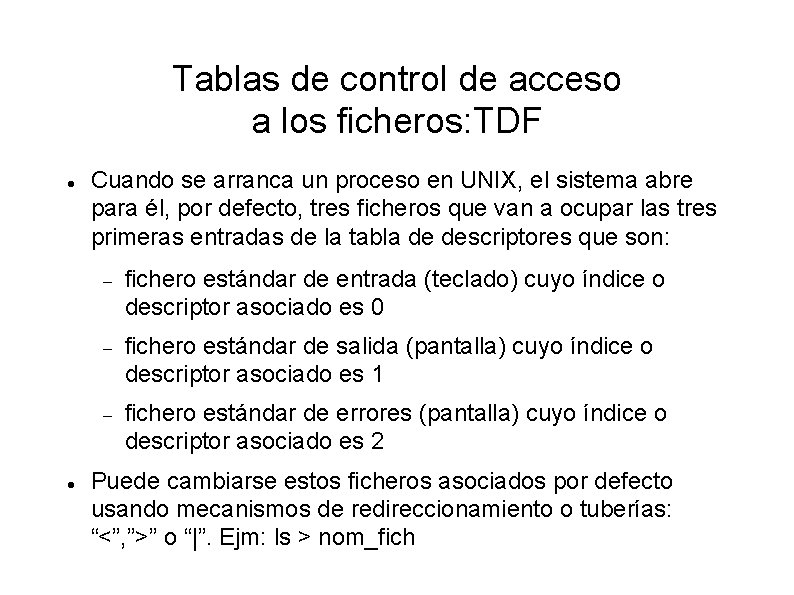 Tablas de control de acceso a los ficheros: TDF Cuando se arranca un proceso