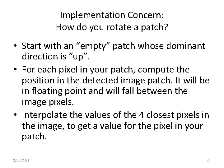 Implementation Concern: How do you rotate a patch? • Start with an “empty” patch