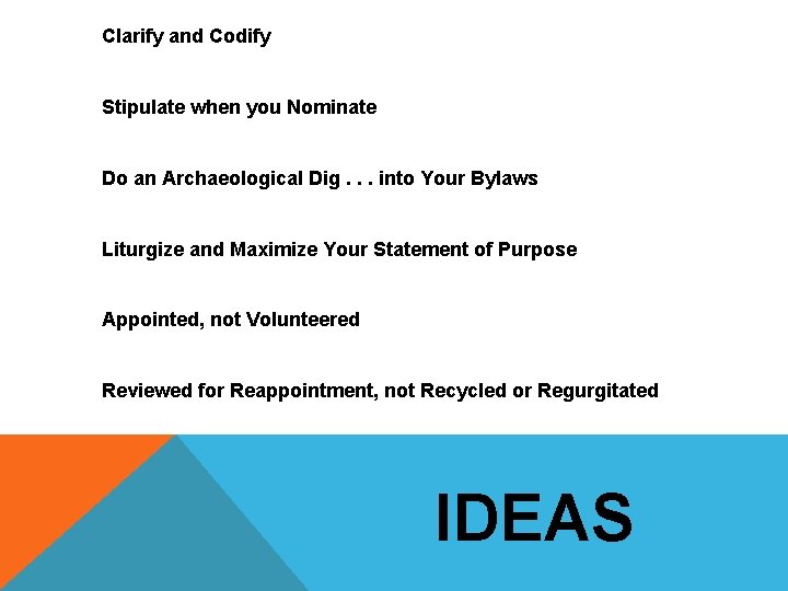 Clarify and Codify Stipulate when you Nominate Do an Archaeological Dig. . . into