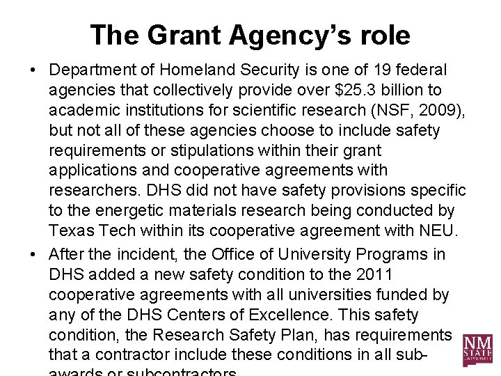 The Grant Agency’s role • Department of Homeland Security is one of 19 federal