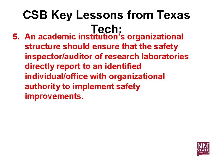 CSB Key Lessons from Texas Tech: 5. An academic institution’s organizational structure should ensure
