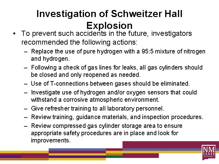 Investigation of Schweitzer Hall Explosion • To prevent such accidents in the future, investigators