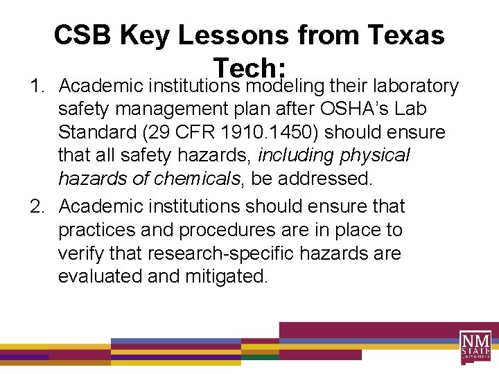 CSB Key Lessons from Texas Tech: 1. Academic institutions modeling their laboratory safety management