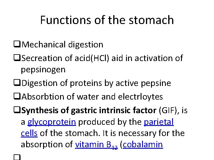 Functions of the stomach q. Mechanical digestion q. Secreation of acid(HCl) aid in activation