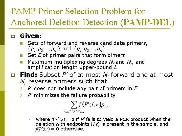 PAMP Primer Selection Problem for Anchored Deletion Detection (PAMP-DEL) p Given: n n n