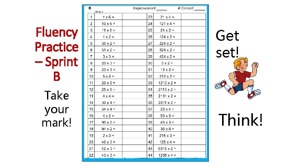 Fluency Practice – Sprint B Take your mark! Get set! Think! 