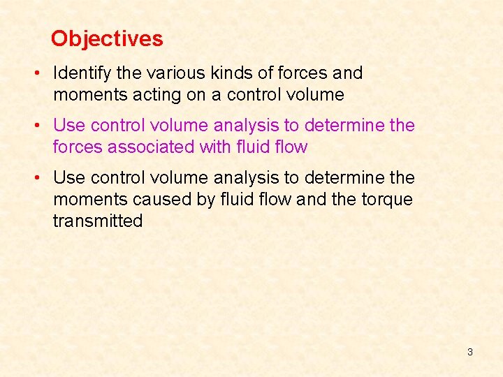 Objectives • Identify the various kinds of forces and moments acting on a control
