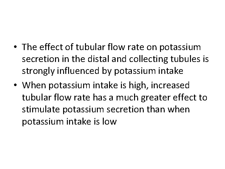  • The effect of tubular flow rate on potassium secretion in the distal