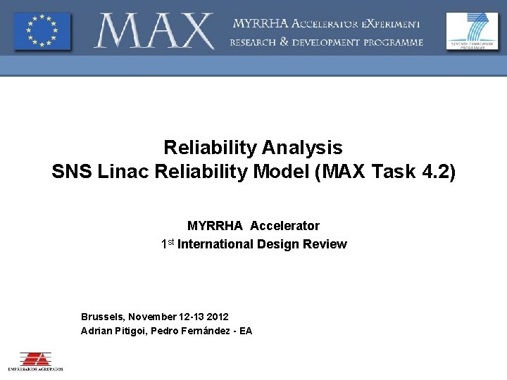 Reliability Analysis SNS Linac Reliability Model (MAX Task 4. 2) MYRRHA Accelerator 1 st