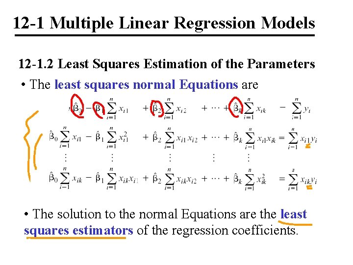 12 -1 Multiple Linear Regression Models 12 -1. 2 Least Squares Estimation of the