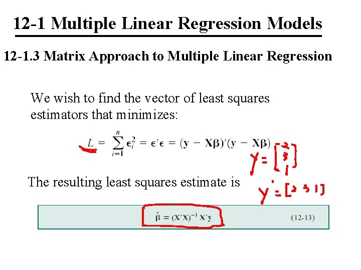 12 -1 Multiple Linear Regression Models 12 -1. 3 Matrix Approach to Multiple Linear