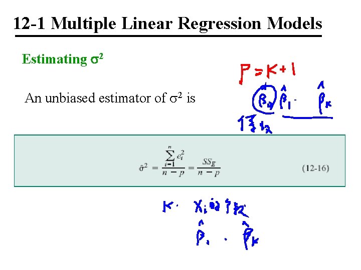 12 -1 Multiple Linear Regression Models Estimating 2 An unbiased estimator of 2 is