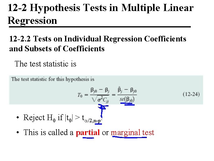 12 -2 Hypothesis Tests in Multiple Linear Regression 12 -2. 2 Tests on Individual