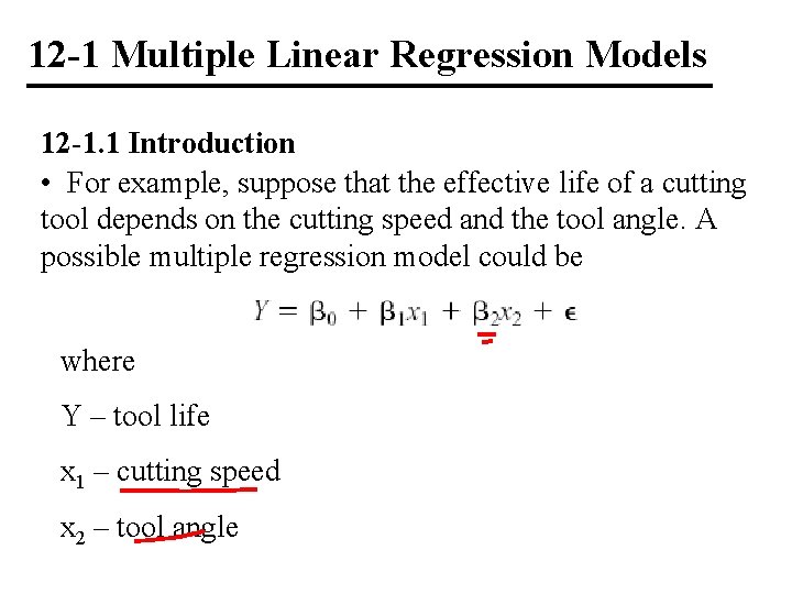 12 -1 Multiple Linear Regression Models 12 -1. 1 Introduction • For example, suppose