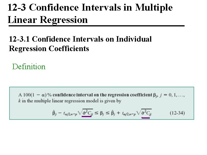 12 -3 Confidence Intervals in Multiple Linear Regression 12 -3. 1 Confidence Intervals on