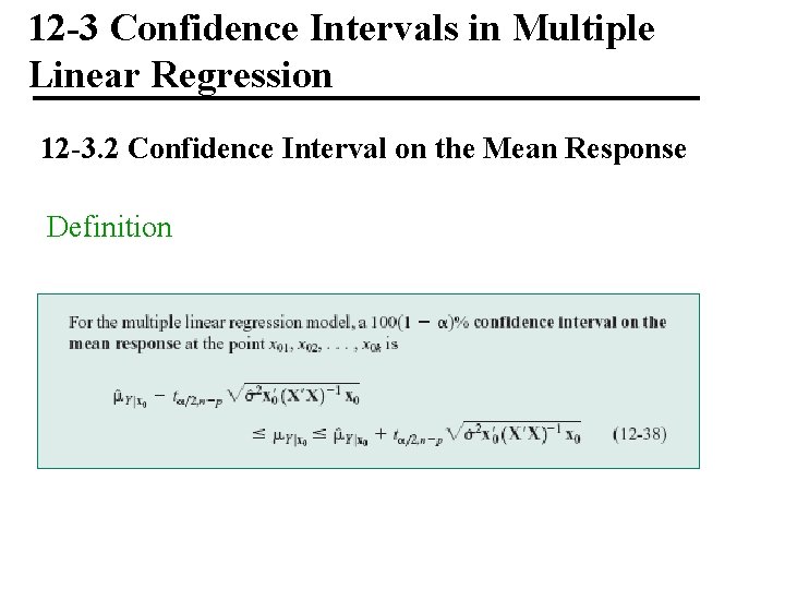 12 -3 Confidence Intervals in Multiple Linear Regression 12 -3. 2 Confidence Interval on