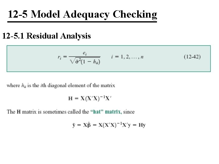 12 -5 Model Adequacy Checking 12 -5. 1 Residual Analysis 