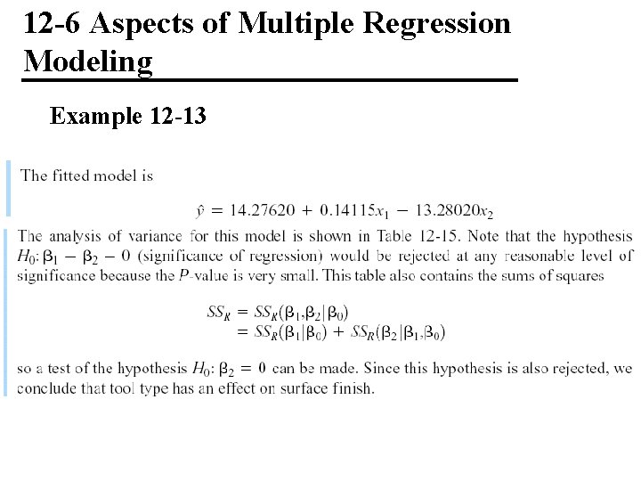 12 -6 Aspects of Multiple Regression Modeling Example 12 -13 