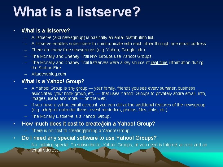 What is a listserve? • What is a listserve? – – – • A