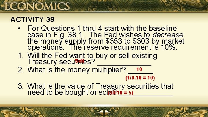 ACTIVITY 38 • For Questions 1 thru 4 start with the baseline case in