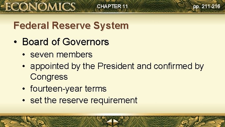 CHAPTER 11 pp. 211 -216 Federal Reserve System • Board of Governors • seven