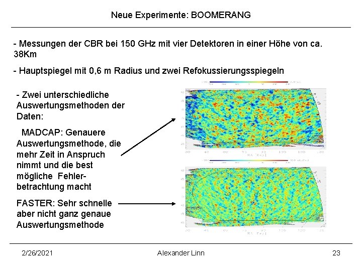 Neue Experimente: BOOMERANG - Messungen der CBR bei 150 GHz mit vier Detektoren in