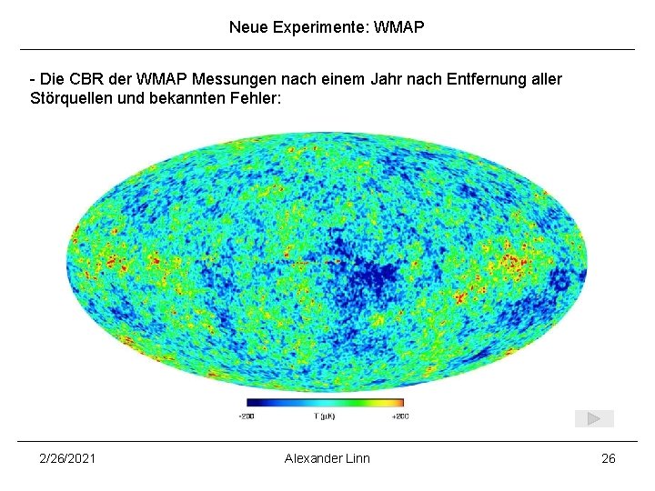 Neue Experimente: WMAP - Die CBR der WMAP Messungen nach einem Jahr nach Entfernung