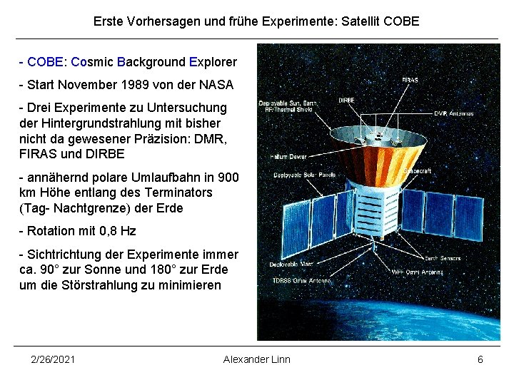 Erste Vorhersagen und frühe Experimente: Satellit COBE - COBE: Cosmic Background Explorer - Start