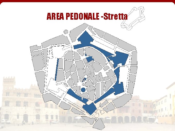 AREA PEDONALE -Stretta 