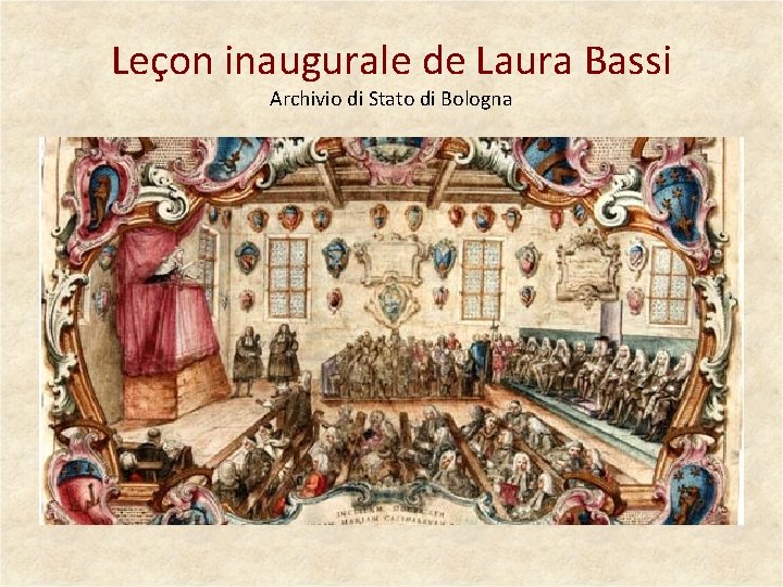 Leçon inaugurale de Laura Bassi Archivio di Stato di Bologna 