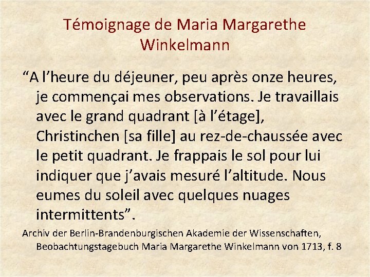 Témoignage de Maria Margarethe Winkelmann “A l’heure du déjeuner, peu après onze heures, je