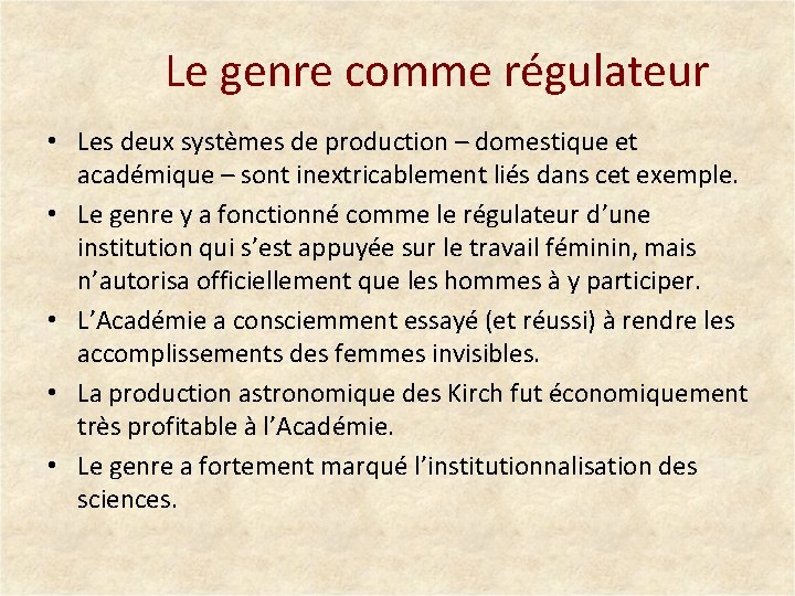 Le genre comme régulateur • Les deux systèmes de production – domestique et académique