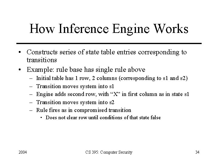 How Inference Engine Works • Constructs series of state table entries corresponding to transitions