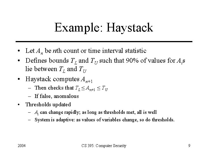 Example: Haystack • Let An be nth count or time interval statistic • Defines