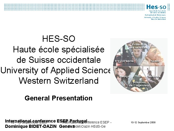 HES-SO Haute école spécialisée de Suisse occidentale University of Applied Sciences Western Switzerland General