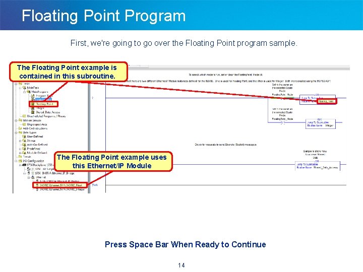 Floating Point Program First, we're going to go over the Floating Point program sample.