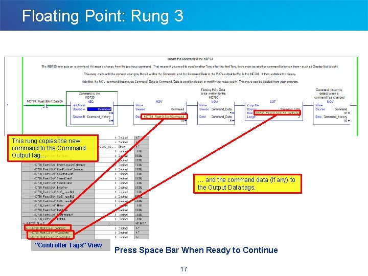 Floating Point: Rung 3 This rung copies the new command to the Command Output