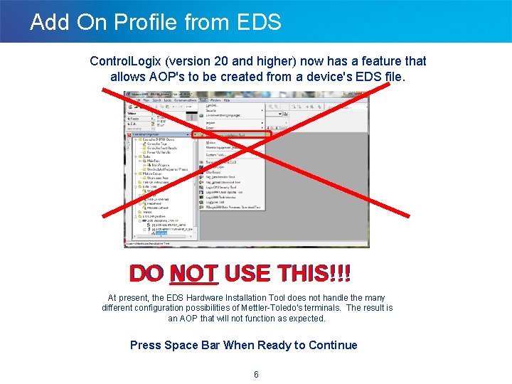 Add On Profile from EDS Control. Logix (version 20 and higher) now has a