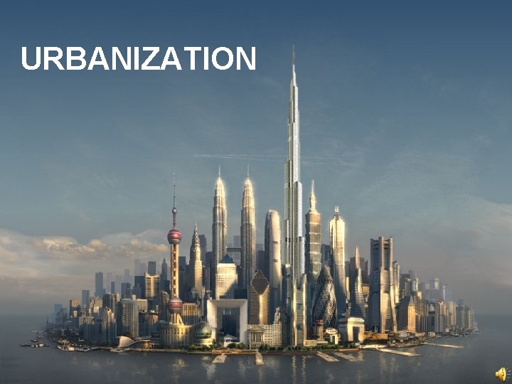 URBANIZATION 