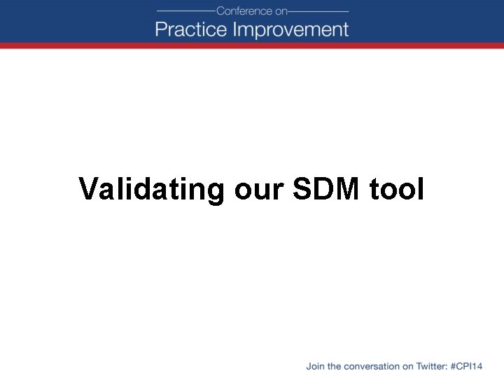Validating our SDM tool 