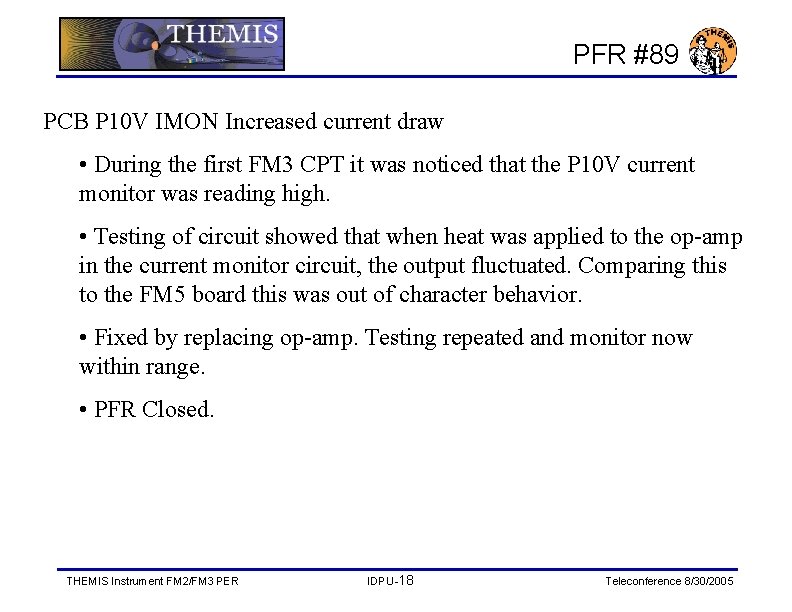 PFR #89 PCB P 10 V IMON Increased current draw • During the first
