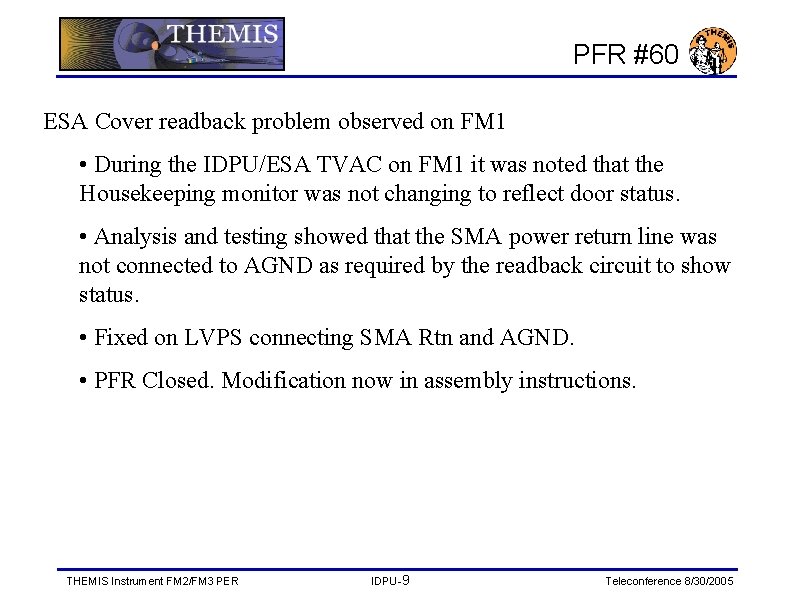 PFR #60 ESA Cover readback problem observed on FM 1 • During the IDPU/ESA